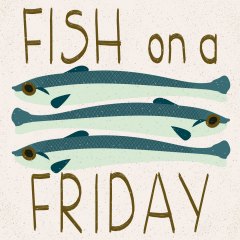 Fish on a Friday 3 Anchovies